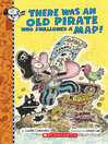 Cover image for There Was an Old Pirate Who Swallowed a Map!